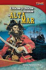 Chicas Y Chicos Malos de Alta Mar (Bad Guys and Gals of the High Seas) (Spanish Version) (Challenging)
