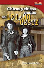 Chicas Y Chicos Malos del Lejano Oeste (Bad Guys and Gals of the Wild West) (Spanish Version) (Challenging)
