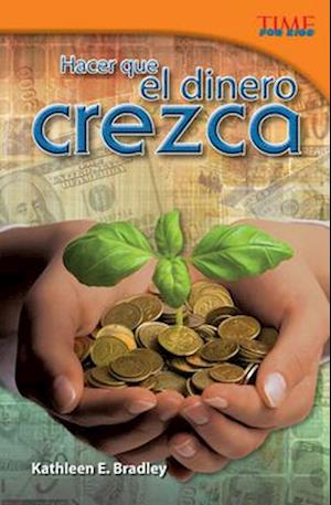 Hacer Que El Dinero Crezca (Making Money Grow) (Spanish Version) = Making Money Grow