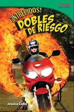 Intrepidos! Dobles de Riesgo (Fearless! Stunt People) (Spanish Version) (Challenging Plus)
