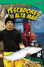 Capturas Peligrosas! Pescadores de Alta Mar (Dangerous Catch! Deep Sea Fishers) (Spanish Version) (Challenging Plus)