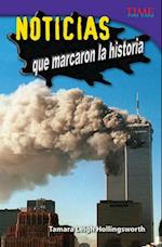 Noticias Que Marcaron La Historia (Unforgettable News Reports) (Spanish Version) (Challenging Plus)