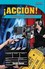 Accion! Filmando Peliculas (Action! Making Movies) (Spanish Version) (Challenging Plus)