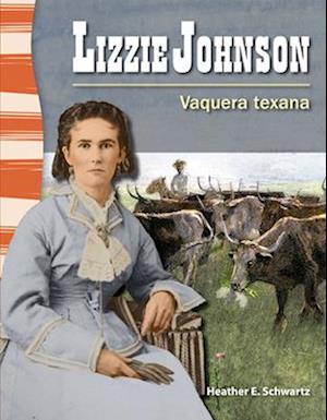Lizzie Johnson (Spanish Version) (La Historia de Texas (Texas History))
