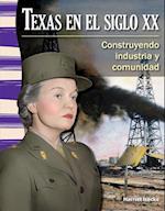 Texas En El Siglo XX (Texas in the 20th Century) (Spanish Version) (La Historia de Texas (Texas History))