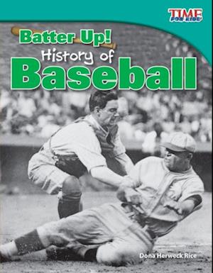 Batter Up! History of Baseball