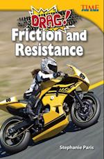 Drag! Friction and Resistance