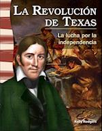 Revolucion de Texas: lucha por la independencia