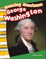 Amazing Americans George Washington