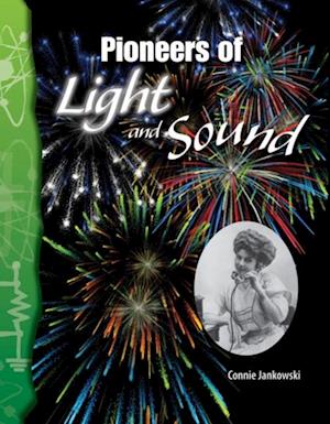 Pioneers of Light and Sound