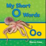 My Short O Words