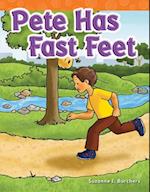 Pete Has Fast Feet