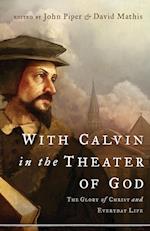 With Calvin in the Theater of God