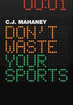 Don't Waste Your Sports