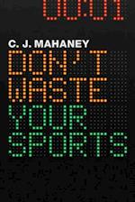 Don't Waste Your Sports (12-Pack)