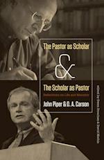 The Pastor as Scholar and the Scholar as Pastor