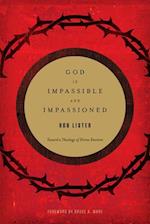 God Is Impassible and Impassioned