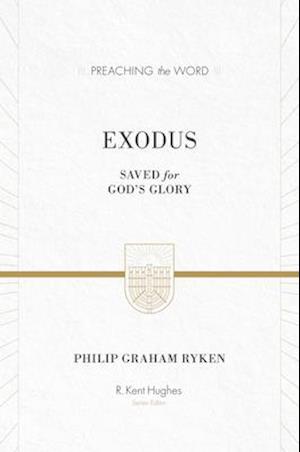 Exodus: Saved for God's Glory