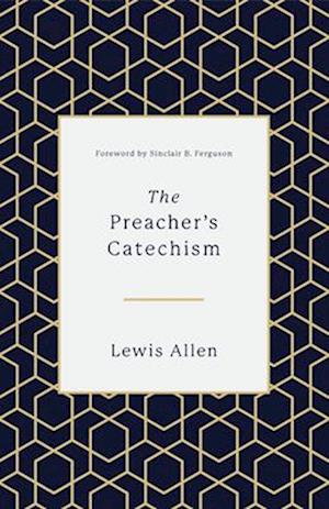 The Preacher's Catechism