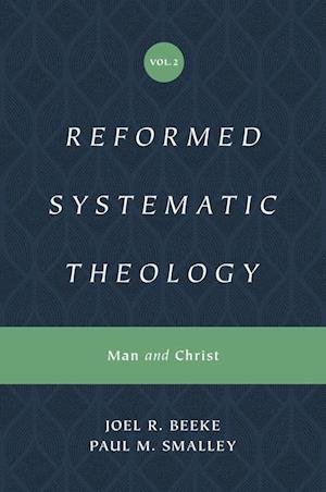 Reformed Systematic Theology, Volume 2