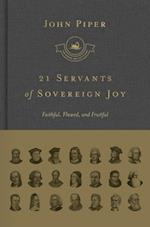 21 Servants of Sovereign Joy