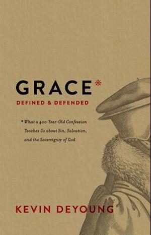 Grace Defined and Defended