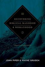 Recovering Biblical Manhood and Womanhood