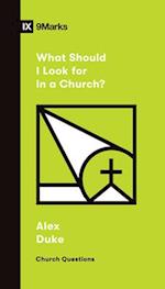 What Should I Look for in a Church?