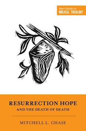 Resurrection Hope and the Death of Death