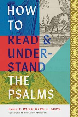 How to Read and Understand the Psalms