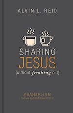 Sharing Jesus Without Freaking Out