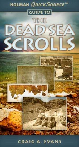 Holman QuickSource Guide to the Dead Sea Scrolls