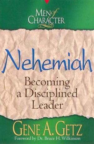 Men of Character: Nehemiah