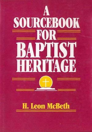 Sourcebook for Baptist Heritage