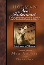 Holman New Testament Commentary - Hebrews & James