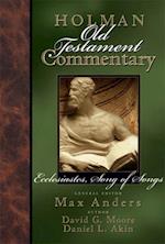 Holman Old Testament Commentary Volume 14 - Ecclesiastes, Song of Songs