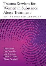 Trauma Services for Women in Substance Abuse Treatment