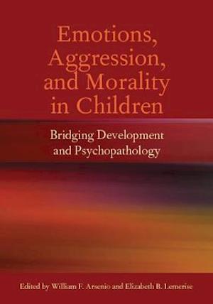 Emotions, Aggression, and Morality in Children