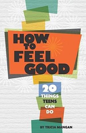 How to Feel Good