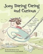 Joey Daring, Caring, and Curious