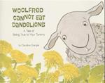 Crangle, C:  Woolfred Cannot Eat Dandelions