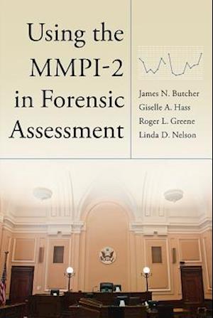 Using the MMPI–2 in Forensic Assessment