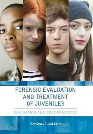 Forensic Evaluation and Treatment of Juveniles