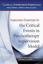 Supervision Essentials for the Critical Events in Psychotherapy Supervision Model