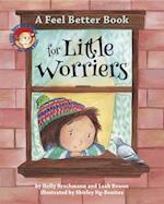 A Feel Better Book for Little Worriers
