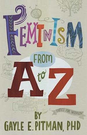 Feminism From A to Z