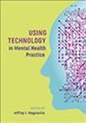 Using Technology in Mental Health Practice