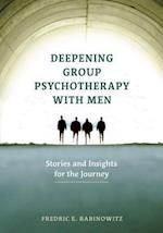 Deepening Group Psychotherapy With Men