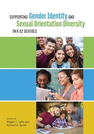 Supporting Gender Identity and Sexual Orientation Diversity in K-12 Schools