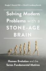 Solving Modern Problems with a Stone-Age Brain